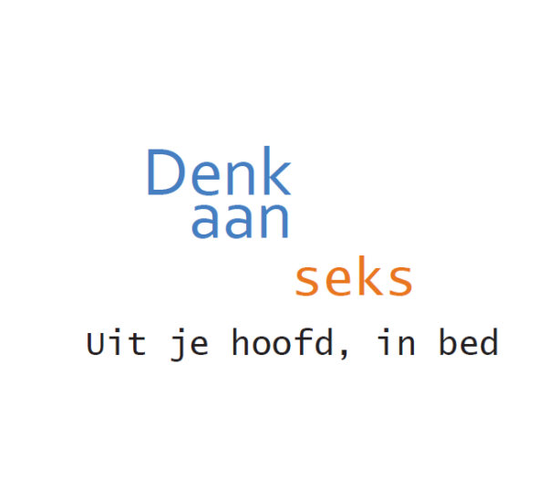 Denk aan seks, uit je hoofd, in je bed